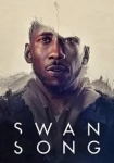 Swan Song 2021 Poster
