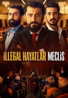 İllegal Hayatlar: Meclis Poster